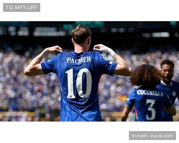切尔西帕尔默边锋内收 参与中场争夺丰富进攻层次